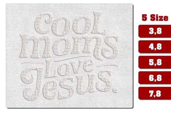 Cool Moms Love Jesus Embroidery Design for Mother’s Day