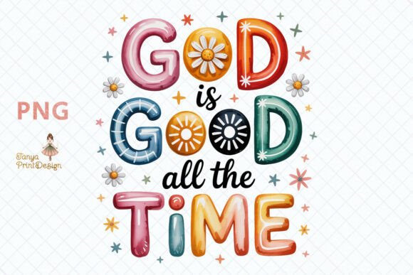 God is Good All the Time Illustrations