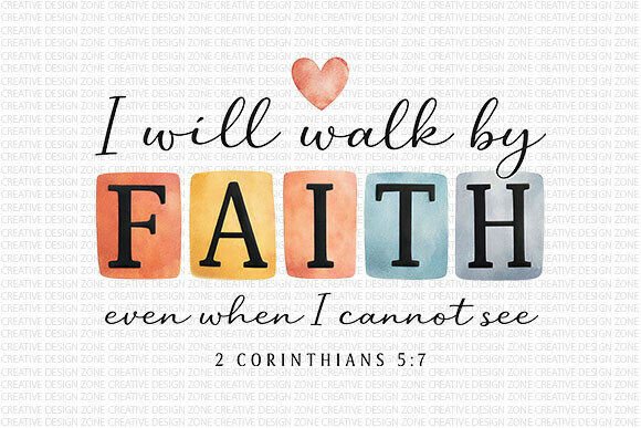 Walk by Faith Bible Verse PNG Illustrations